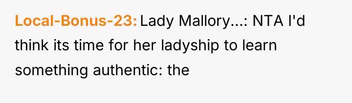 Local-Bonus-23 Lady Mallory...: NTA I'd think its time for her...