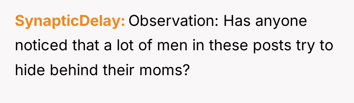 SynapticDelay Observation: Has anyone noticed that a lot of men...
