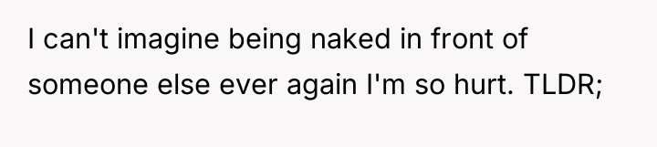 I can't imagine being naked in front of someone else...