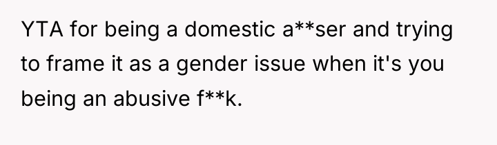YTA for being a domestic a**ser and trying to frame...