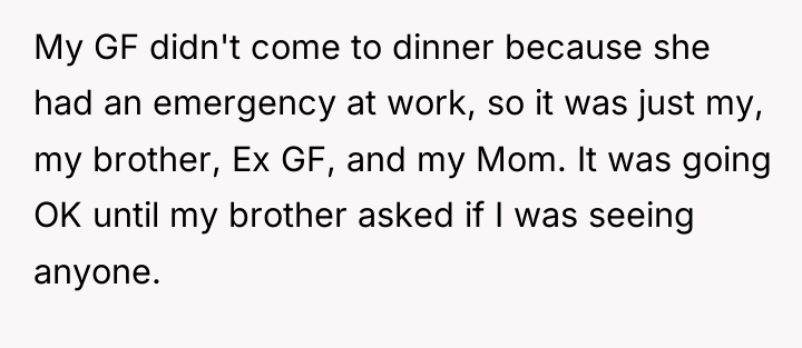 My GF didn't come to dinner because she had an...