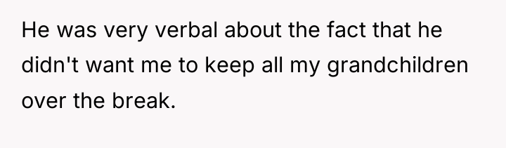 He was very verbal about the fact that he didn't...