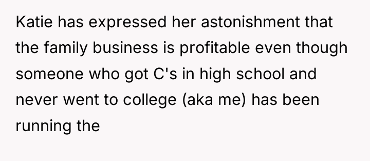 Katie has expressed her astonishment that the family business is...