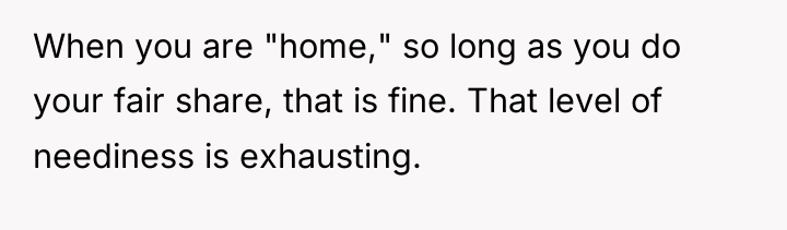 When you are "home," so long as you do your...