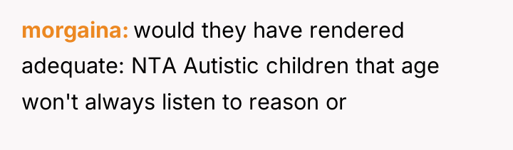 morgaina would they have rendered adequate: NTA Autistic children that...