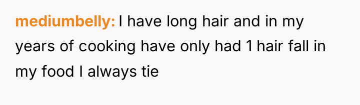mediumbelly I have long hair and in my years of...
