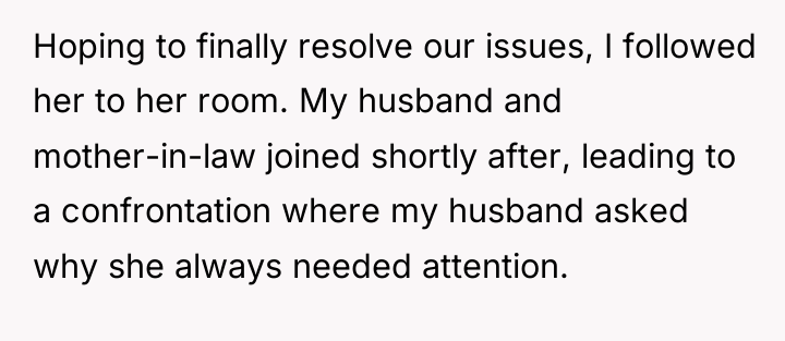 Hoping to finally resolve our issues, I followed her to...