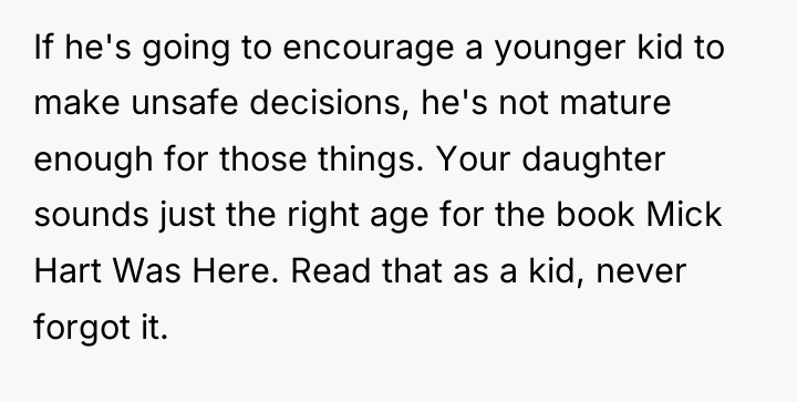 If he's going to encourage a younger kid to make...