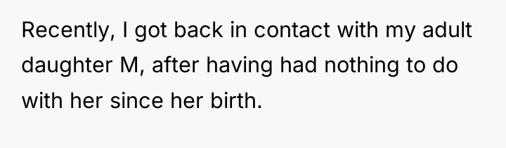 Recently, I got back in contact with my adult daughter...