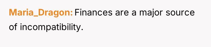 Maria_Dragon Finances are a major source of incompatibility.
