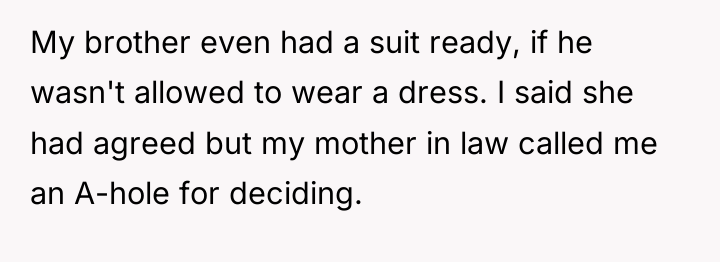 My brother even had a suit ready, if he wasn't...