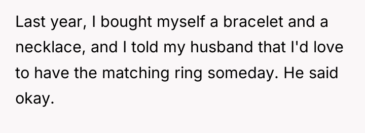 Last year, I bought myself a bracelet and a necklace,...