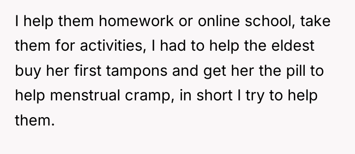 I help them homework or online school, take them for...