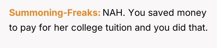 Summoning-Freaks NAH. You saved money to pay for her college...