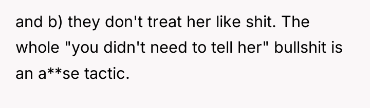 and b) they don't treat her like shit. The whole...
