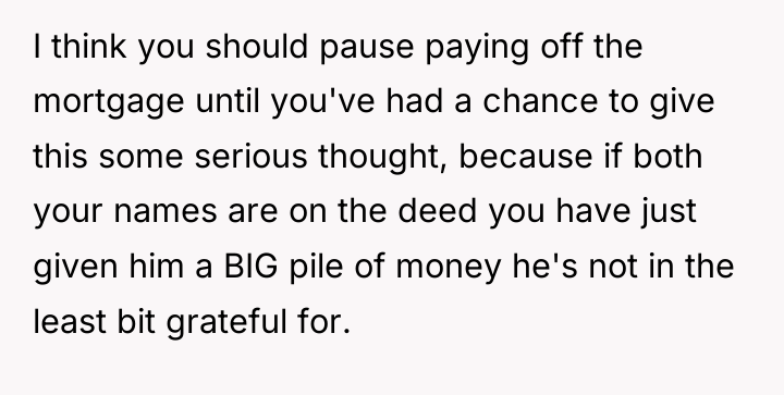 I think you should pause paying off the mortgage until...