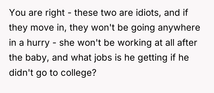 You are right - these two are idiots, and if...