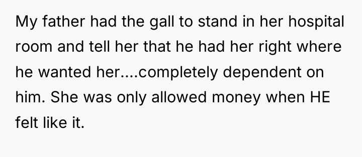 My father had the gall to stand in her hospital...