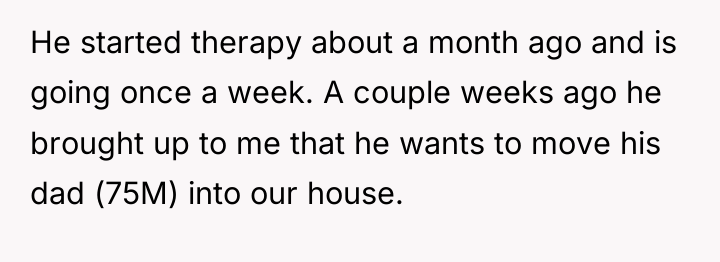 He started therapy about a month ago and is going...