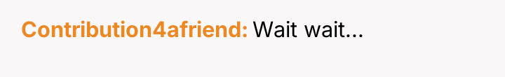 Contribution4afriend Wait wait...