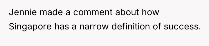 Jennie made a comment about how Singapore has a narrow...