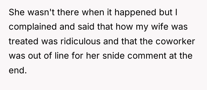 She wasn't there when it happened but I complained and...