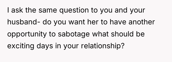 I ask the same question to you and your husband-...