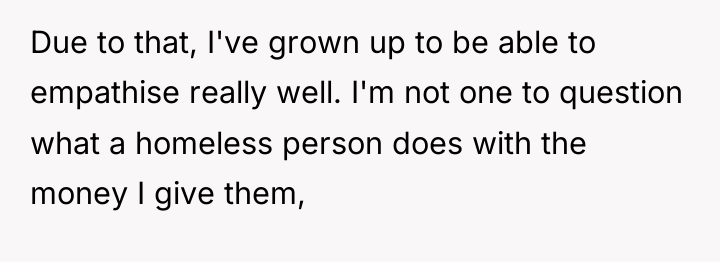 Due to that, I've grown up to be able to...