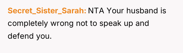 Secret_Sister_Sarah NTA Your husband is completely wrong not to speak...