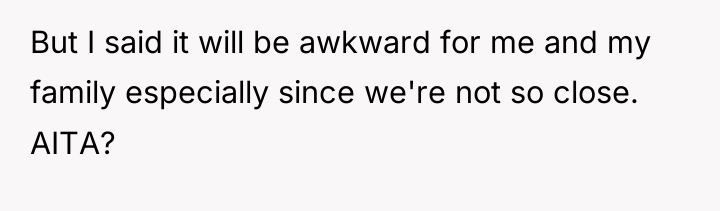 But I said it will be awkward for me and...