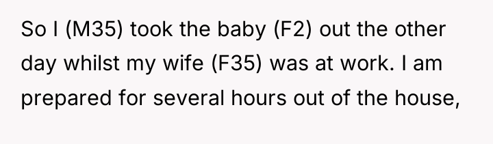 So I (M35) took the baby (F2) out the other...