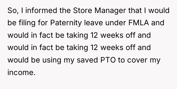 So, I informed the Store Manager that I would be...