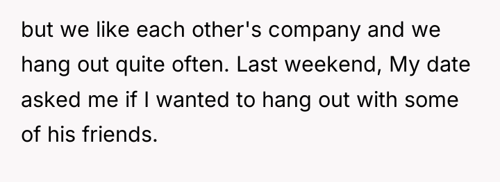 but we like each other's company and we hang out...