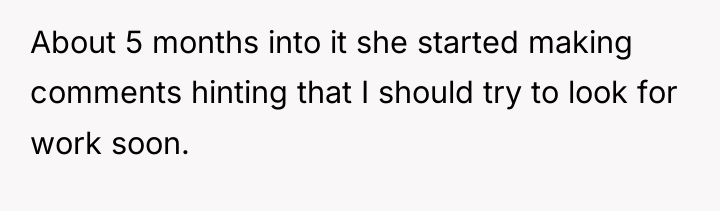 About 5 months into it she started making comments hinting...