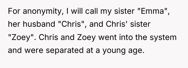 For anonymity, I will call my sister "Emma", her husband...