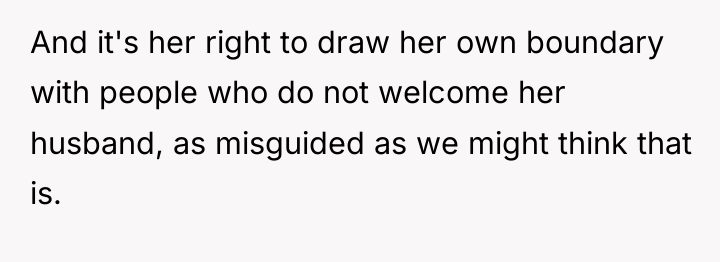 And it's her right to draw her own boundary with...