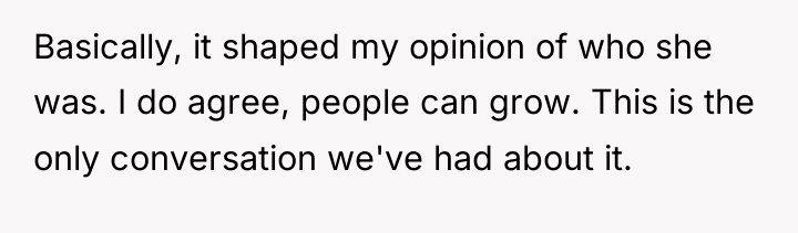 Basically, it shaped my opinion of who she was. I...