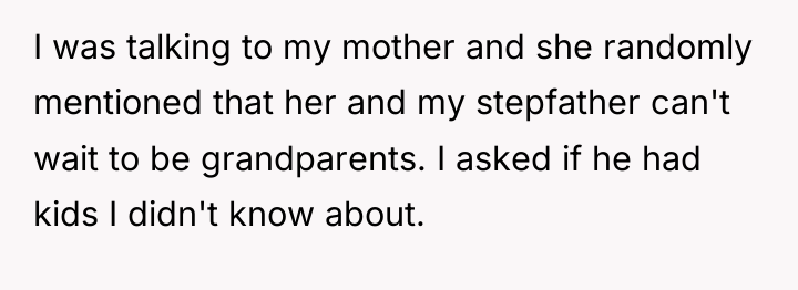 I was talking to my mother and she randomly mentioned...