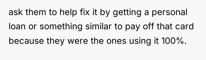 ask them to help fix it by getting a personal...