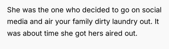 She was the one who decided to go on social...