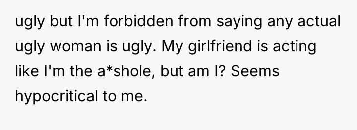 ugly but I'm forbidden from saying any actual ugly woman...