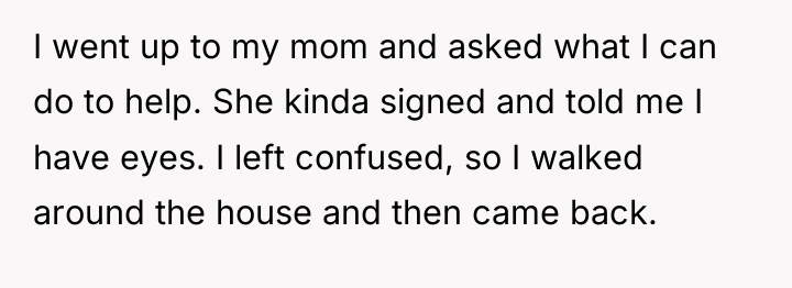 I went up to my mom and asked what I...