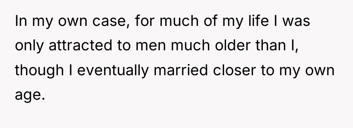 In my own case, for much of my life I...