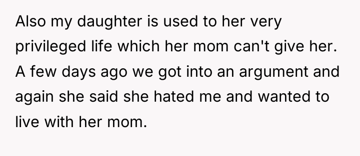 Also my daughter is used to her very privileged life...