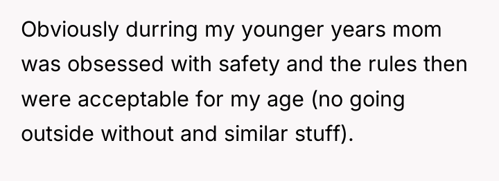Obviously durring my younger years mom was obsessed with safety...