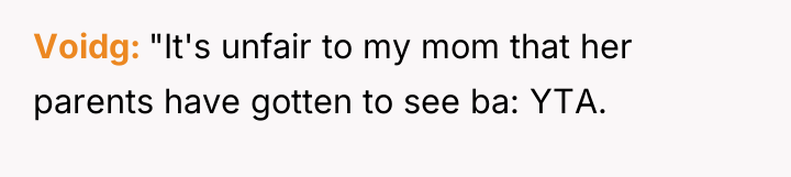 Voidg "It's unfair to my mom that her parents have...