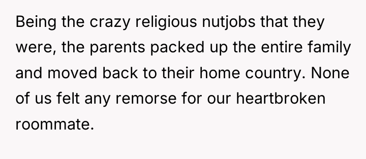 Being the crazy religious nutjobs that they were, the parents...