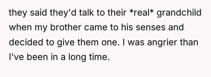 they said they'd talk to their *real* grandchild when my...