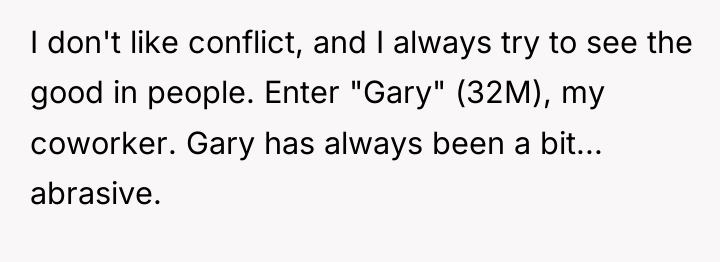 I don't like conflict, and I always try to see...