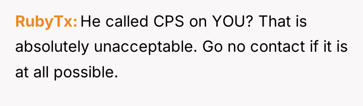RubyTx He called CPS on YOU? That is absolutely unacceptable....
